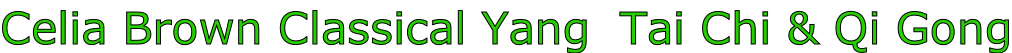 Celia Brown Classical Yang  Tai Chi & Qi Gong